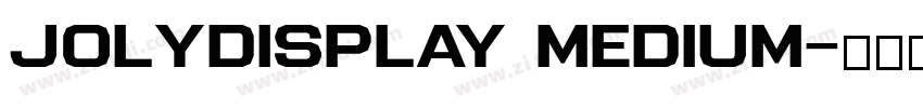 JolyDisplay Medium字体转换 JolyDisplay Medium字体转换